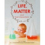 Life, Matter and their interactions 